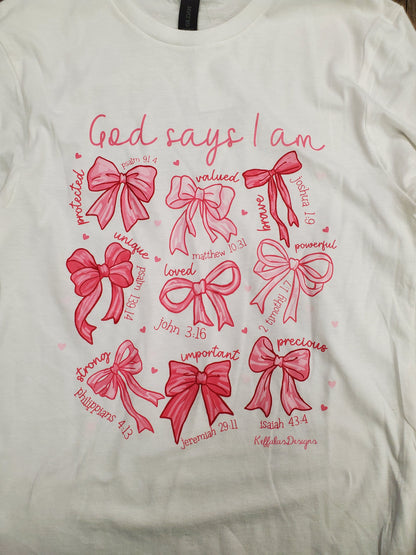 “God says I am…” Long Sleeve